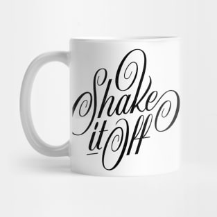 Shake It Off. Mug